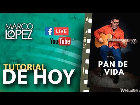 Tutorial canción "Pan de Vida" - Marco López y Margarita Araux