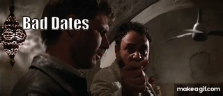 Bad Dates on Make a GIF