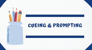 Mini Module: Cues & Prompts
