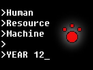 Year 12 - Tetracontiplier - Human Resource Machine (Guide / Tutorial)