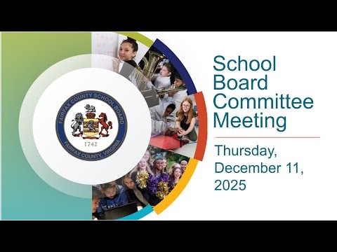 12/11/2025 - FCPS School Board CPDC Meeting