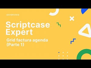 Scriptcase Experto 15.1 - Grid factura agenda (Parte 1)