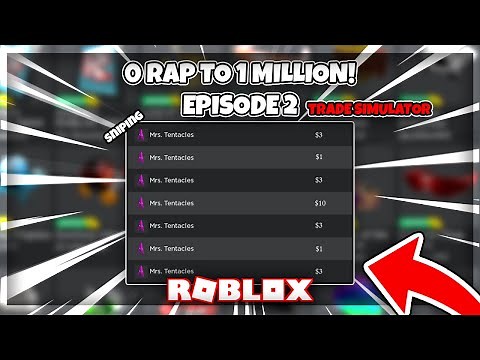 0 TO 1 MILLION RAP! | Trade Simulator Ep2 - Sniping Smalls (Roblox)