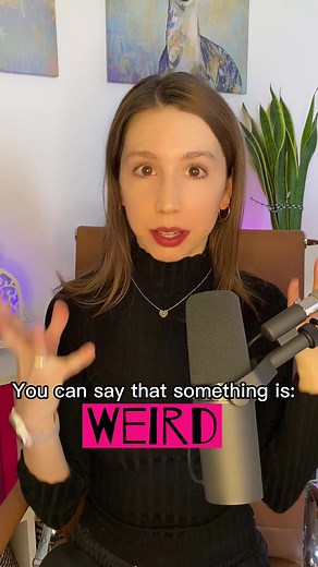 Different Ways to Say Something is Weird