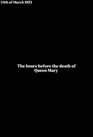 Understanding the Last Hours of Queen Mary