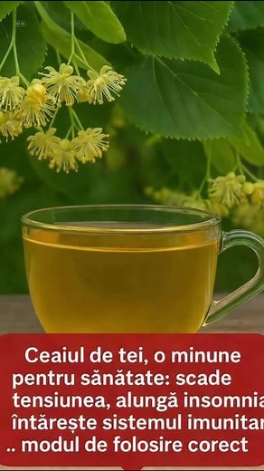 Ceaiul de tei, o minune pentru sănătate: scade tensiunea, alungă insomnia, întărește sistemul imunitar... modul de folosire corect. În comentarii ți-am lăsat articolul complet. | Familia Gospodinelor