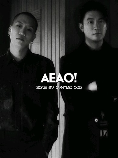 DYNAMIC DUO - AEAO! official song | Dynamic Duo AEAO