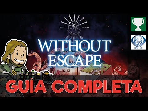 WITHOUT ESCAPE - Guía completa [1000G / PLATINO]