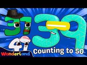 Wonderland: Counting to Fifty | Learn to Count 1 to 50