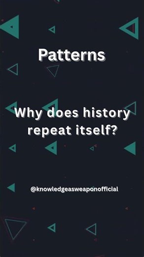 Patterns In History: Why does history repeat itself