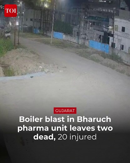 #Surat | A powerful #boiler explosion ripped through a #pharmaceutical company in Saykha GIDC near Bharuch, killing two workers and injuring at least 20 others. The blast, suspected to have occurred in a reactor during a chemical process at Vishalyakarni Pharmachem, triggered a massive fire, bringing down the entire factory structure. Details here 🔗http://toi.in/kY2Zcb #Gujarat | The Times of India