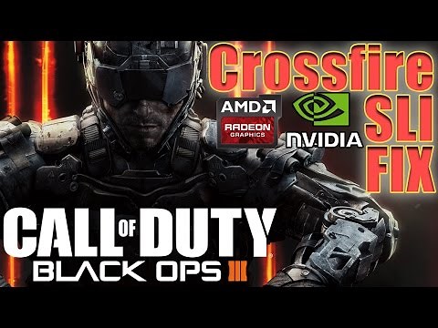 [TUTORIAL] HOW TO FIX CROSSFIRE / SLI in Black Ops 3 TUTORIAL COD BO3