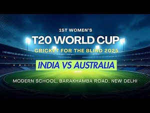 LIVE - India vs Australia - 1st Women's T20 World Cup Cricket for the Blind, 2025 | DD Sports
