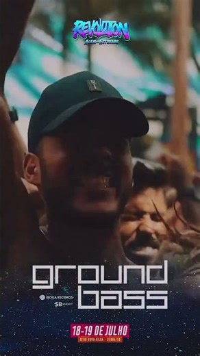 GroundBass at Revolution Além das Estrelas 🚀