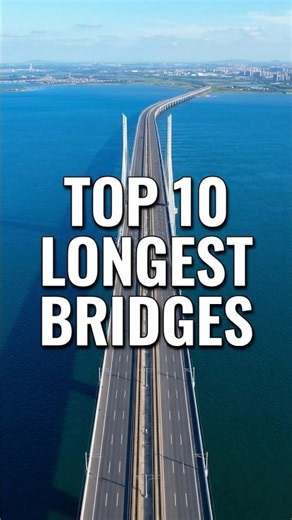 Top 10 Longest Bridges in the World 2026 🌉🌍