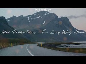 Alex-Productions | The Long Way Home [4K]