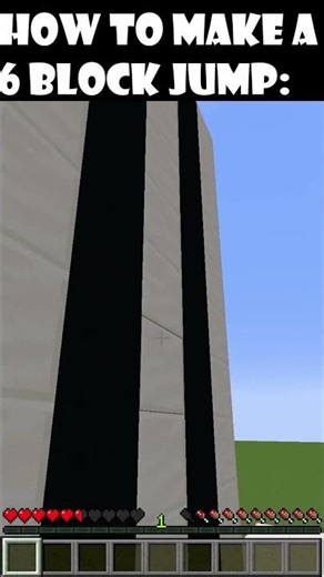 how to make a 6 block jump in minecraft: