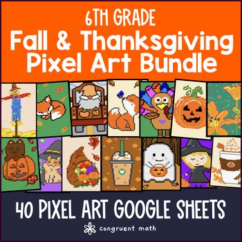6th Grade Math Fall Digital Pixel Art Bundle | Thanksgiving Math CCSS