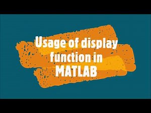 71- Display function in MATLAB