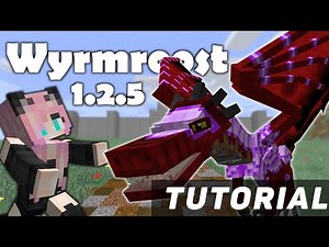 Wyrmroost. Tutorial / Guide 1.15.2-1.16.3 (minecraft java edition)