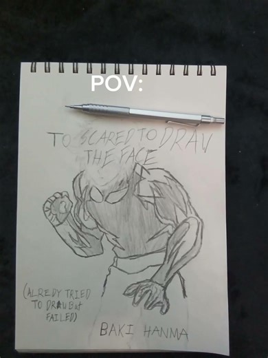 POV: You're too scared to draw the face ( I already tried but failed )