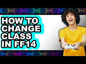 How to Change Class in Ff14 (only Way)