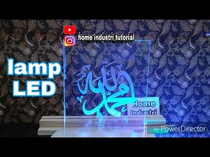 DIY | Cara membuat lampu hias LED dari akrilik/kaca kaligrafi lafadz Alloh Muhammad