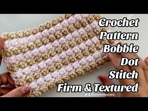 CROCHET PATTERN BOBBLE DOT STITCH - Easy Step by step Tutorial for Bags & Blankets US Terms