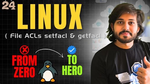 Day 24 | File ACLs in Linux (setfacl getfacl) | Linux Hero to Zero Series | Chayan Deokar