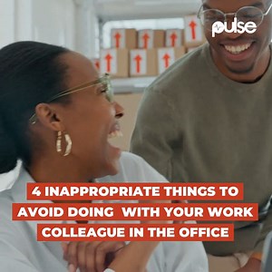 14 reactions | 4 Inappropriate things to avoid doing with your work colleague in the office. #PulseWatchItClassics | Pulse Ghana | Facebook