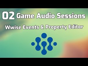 Wwise Events and the Property Editor