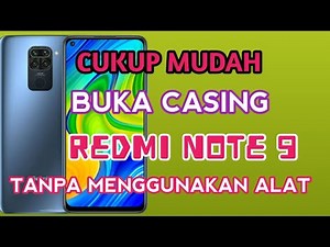 CARA BUKA CASING REDMI NOTE 9 |BONGKAR REDMI NOTE 9 TANPA ALAT
