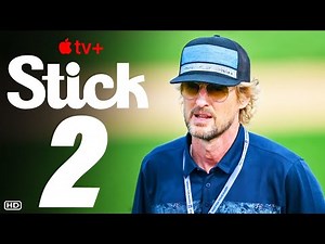 Stick Season 2 - Official Trailer | Apple TV+, Sports Comedy TV Series, Owen Wilson, Peter Dager