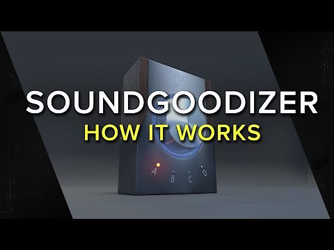 SOUNDGOODIZER - How It Works! using FL Studio 20
