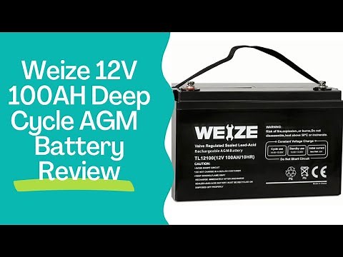 Weize 12V 100AH Deep Cycle AGM SLA VRLA Battery Review