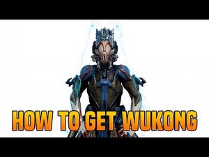 Warframe how to get Wukong | Warframe how to get all Wukong parts