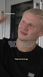 Erling Haaland’s new look leaves internet abuzz