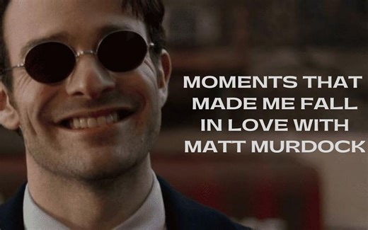【夜魔侠 | Daredevil】❤️可爱马律师❤️[MOMENTS THAT MADE ME FALL IN LOVE WITH MATT MURDOCK]