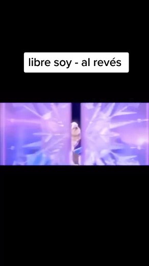 Libre Soy: Canción de Frozen al Revés