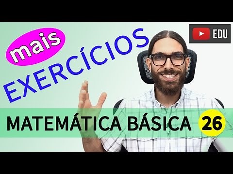 EXERCÍCIOS RESOLVIDOS de álgebra - Matemática básica |026|