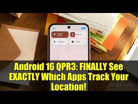 Android 16 QPR3: FINALLY See EXACTLY Which Apps Track Your Location!