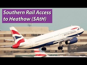 The Southern Rail Link Access to London Heathrow (SAtH)