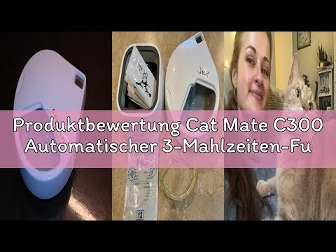 Produktbewertung Cat Mate C300 Automatischer 3-Mahlzeiten-Futterautomat mit Digitalem Timer (366) –