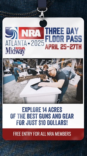 128K views · 1.9K reactions | 600+ exhibitors, 14 acres of guns and gear, and entry is FREE for NRA members! Nonmembers can grab a 3-day pass for just $10. The 2025 NRA Annual Meetings and Exhibits in Atlanta is the can't-miss event of the year! Get your tickets now: www.nraam.org | NRA - National Rifle Association of America | Facebook