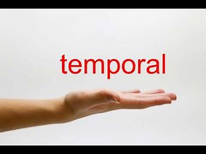How to Pronounce temporal - American English