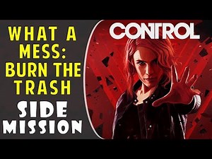 What a Mess: Burn the Trash | Control Game (Side Mission Guide)