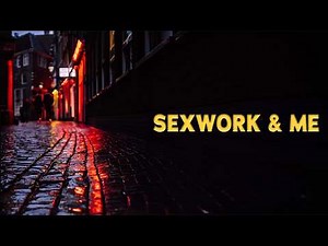 Sexwork and Me (2012) [Documentary] | Inside the Amsterdam Red-Light District | full movie