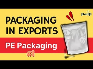 Export Packaging? - Part 1 - PE Bags Packaging