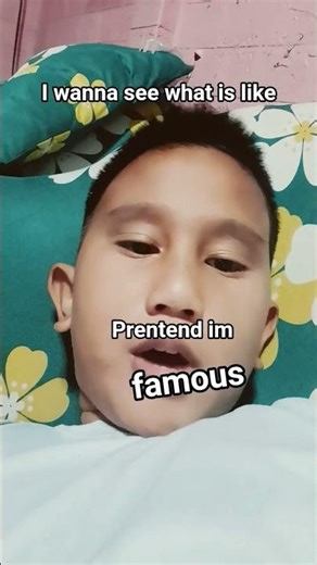 pretend im famous i wanna see what its like