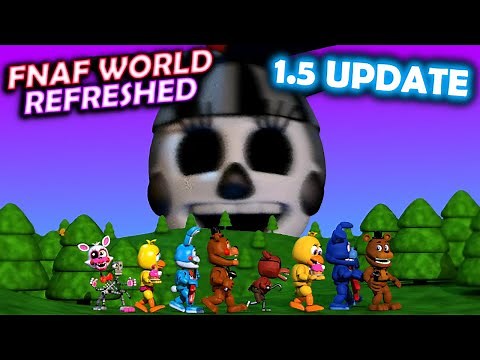 FNAF WORLD REFRESHED 1.5 UPDATE is HERE (this game is refreshingly peak 10/10)